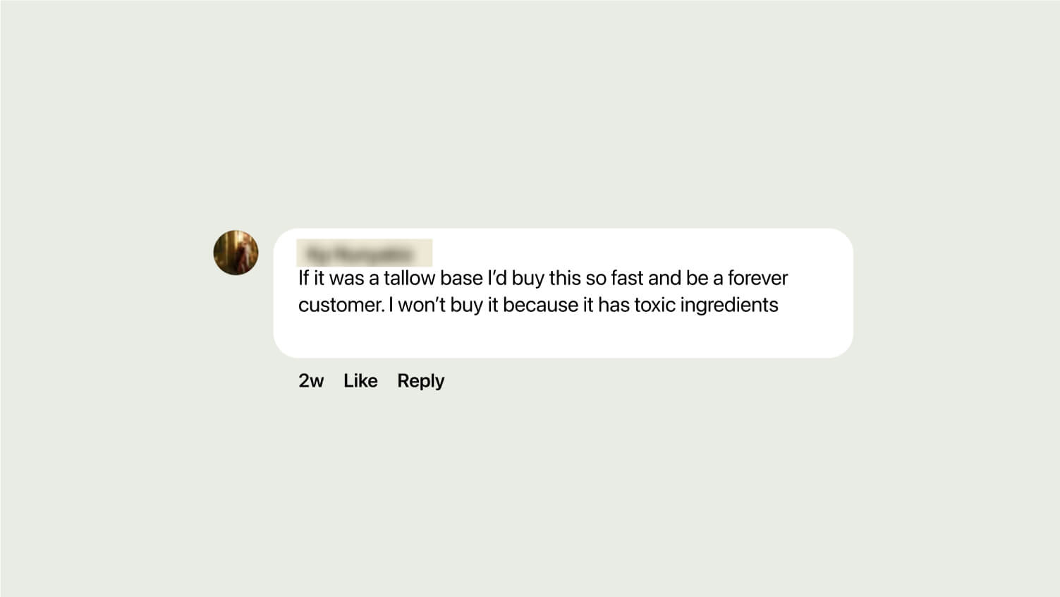 a comment that reads "If it was a tallow base I’d buy this so fast and be a forever customer. I won’t buy it because it has toxic ingredients"